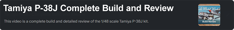 Link to Tamiya P-38 Review and Build on scale model workshop patreon
